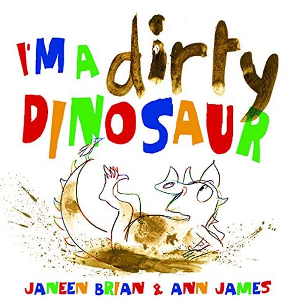 Cover Art for 9781610672962, I'm a Dirty Dinosaur by Janeen Brian