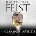 Cover Art for B0CYVRLZL5, A Darkness Returns by Raymond E. Feist