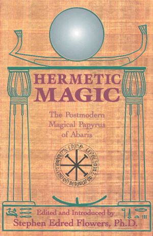Cover Art for 9780877288282, Hermetic Magic by Stephen Edred Flowers