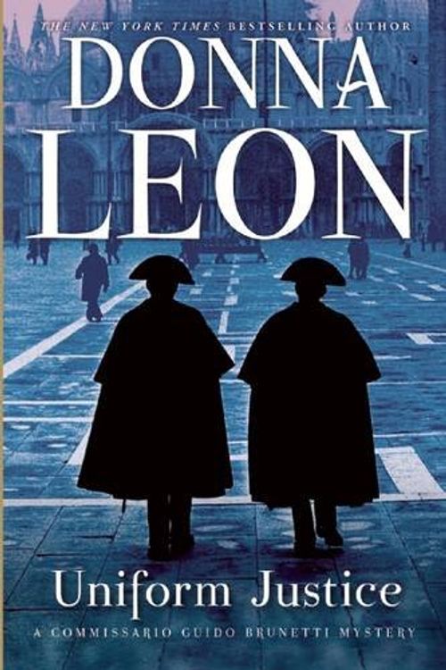 Cover Art for 8601400290392, Uniform Justice: A Commissario Guido Brunetti Mystery by Donna Leon