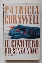 Cover Art for B00NVHPDAG, Il Cimitero Dei Senza Nome by Cornwell Patricia -
