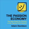Cover Art for 9781529358476, The Passion Economy: The New Rules for Thriving in the Twenty-First Century by Adam Davidson