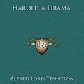 Cover Art for 9781163328170, Harold a Drama (Hardcover) by Alfred Tennyson