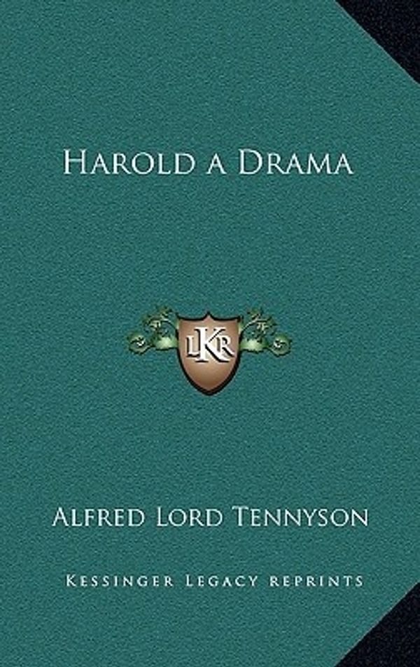 Cover Art for 9781163328170, Harold a Drama (Hardcover) by Alfred Tennyson