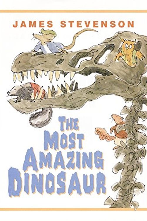 Cover Art for 9780688164324, The Most Amazing Dinosaur by James Stevenson