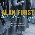 Cover Art for 9780297863960, Midnight in Europe by Alan Furst