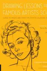 Cover Art for 9781631591228, Drawing Lessons from the Golden Age of Illustration: Techniques, Advice, and Inspiration from 20th-Century Masters - Featuring the work of Norman ... Famous Artists School (Art Studio Classics) by Stephanie Plunkett