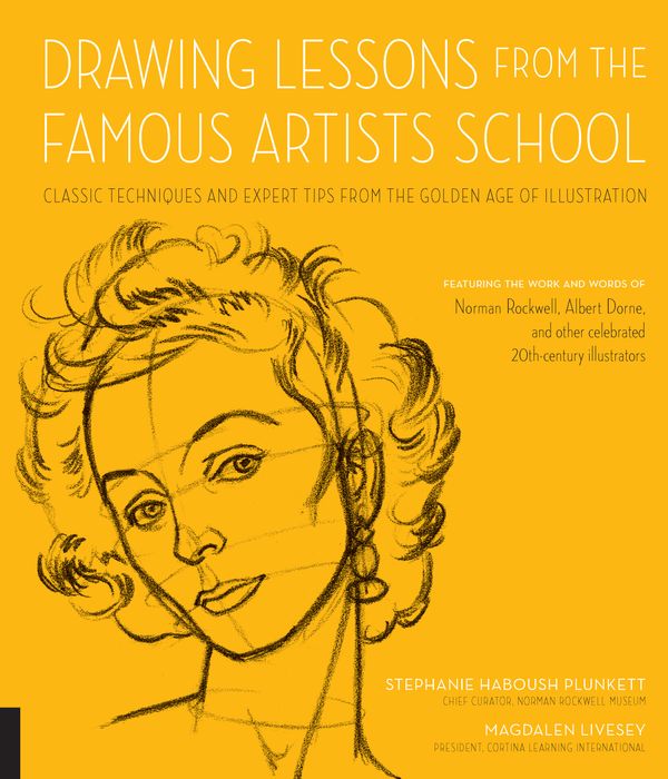 Cover Art for 9781631591228, Drawing Lessons from the Golden Age of Illustration: Techniques, Advice, and Inspiration from 20th-Century Masters - Featuring the work of Norman ... Famous Artists School (Art Studio Classics) by Stephanie Plunkett