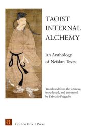 Cover Art for 9780985547554, Taoist Internal Alchemy: An Anthology of Neidan Texts by Fabrizio Pregadio