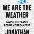 Cover Art for 9780374280000, We Are the Weather by Jonathan Safran Foer