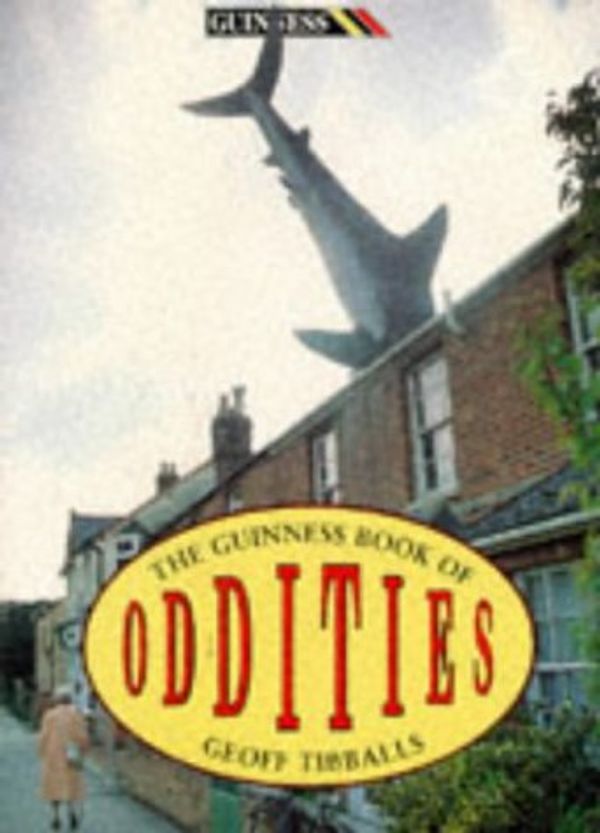 Cover Art for 9780851126616, The Guinness Book of Oddities by Geoff Tibballs