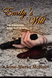 Cover Art for 9781462610297, Emily's Will by Anne-maria Mcrae