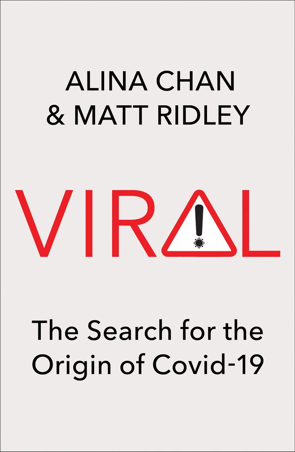 Cover Art for 9780008487492, Viral: The Search for the Origin of Covid-19 by Alina Chan, Matt Ridley