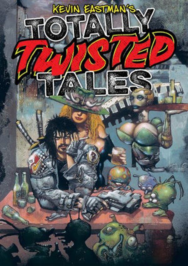 Cover Art for 9781951038069, KEVIN EASTMAN’S TOTALLY TWISTED TALES by Kevin B. Eastman, Simon Bisley