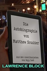 Cover Art for B0C42MJNMG, Die Autobiographie von Matthew Scudder: Matthew Scudder #20 (German Edition) by Block, Lawrence