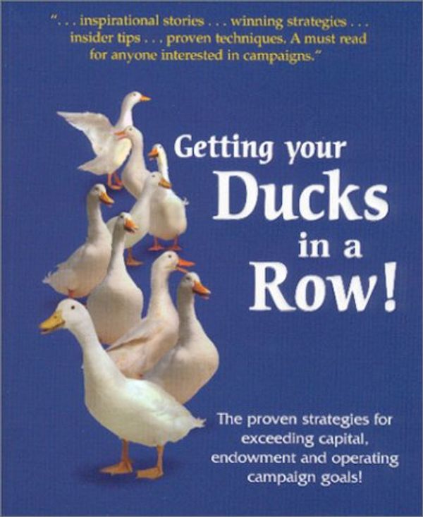 Cover Art for 9780966367348, Getting your Ducks in a Row! by Bob Hartsook