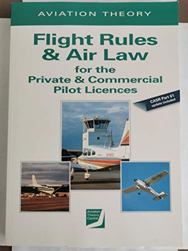 Cover Art for 9781875537754, Flight Rules and Air Law for CASA PPL/CPL Day VFR Syllabus [ATB45-06] by David Robson