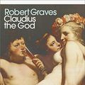 Cover Art for B002RI9A2M, Claudius the God (Robert Graves Book 2) by Robert Graves