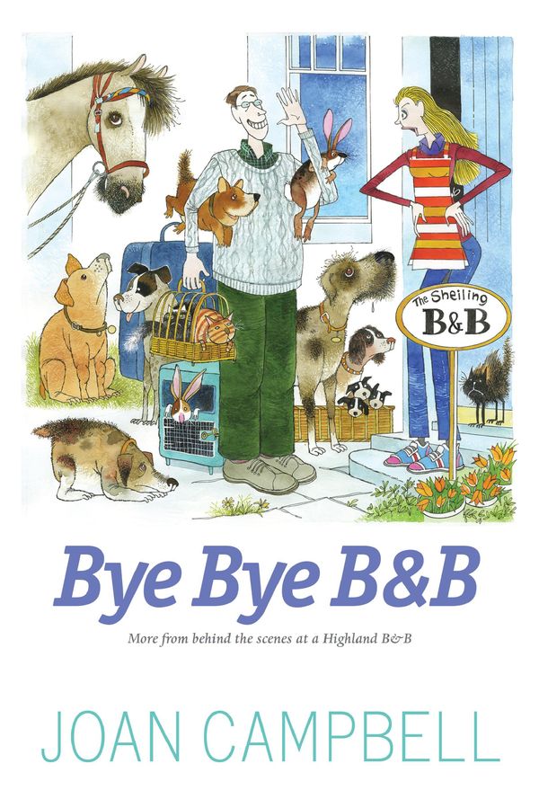 Cover Art for 9781909912052, Bye, Bye B & B by Joan Campbell