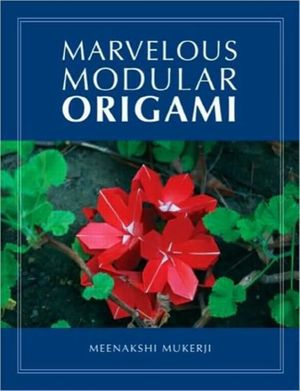 Cover Art for 9781568813165, Marvelous Modular Origami by Meenakshi Mukerji