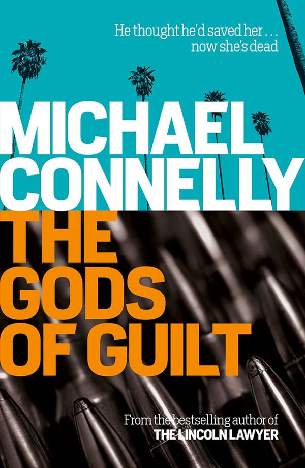 Cover Art for 9781743435731, The Gods of Guilt by Michael Connelly