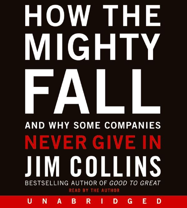 Cover Art for 9780061939235, How The Mighty Fall by Jim Collins