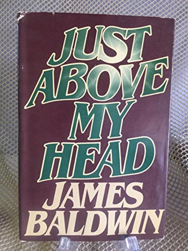 Cover Art for 9780385270748, Just Above My Head by James Baldwin