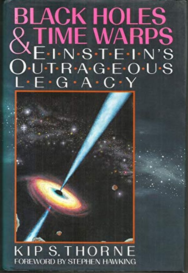 Cover Art for 9780393035056, Black Holes and Time Warps : Einstein's Outrageous Legacy by Kip S. Thorne