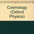 Cover Art for 9780198518570, Cosmology by Michael Rowan-Robinson