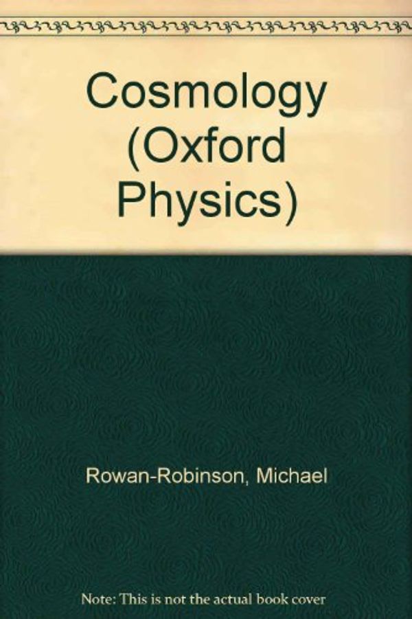 Cover Art for 9780198518570, Cosmology by Michael Rowan-Robinson