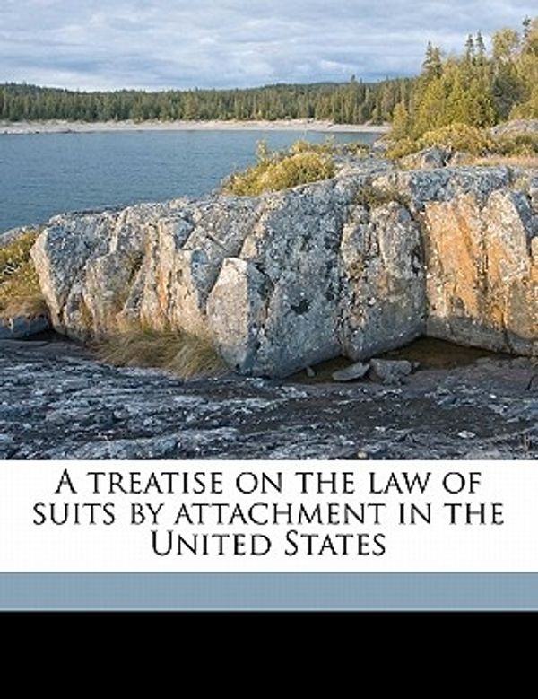 Cover Art for 9781178084504, A Treatise on the Law of Suits by Attachment in the United States by Charles D.-Drake