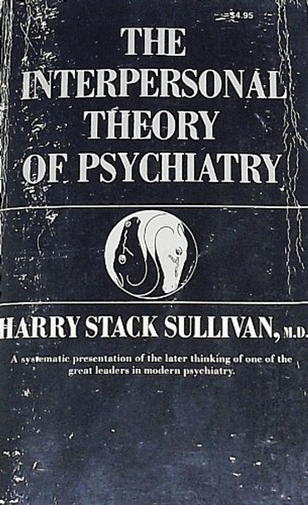 Cover Art for 9780393001389, The Interpersonal Theory of Psychiatry by Harry Stack Sullivan