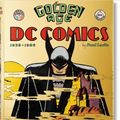 Cover Art for 9783836556569, The Golden Age of DC Comics (Bibliotheca Universalis) by Paul Levitz