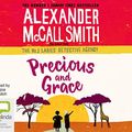 Cover Art for 9781489352187, Precious and Grace (No. 1 Ladies' Detective Agency (17)) by Alexander McCall Smith