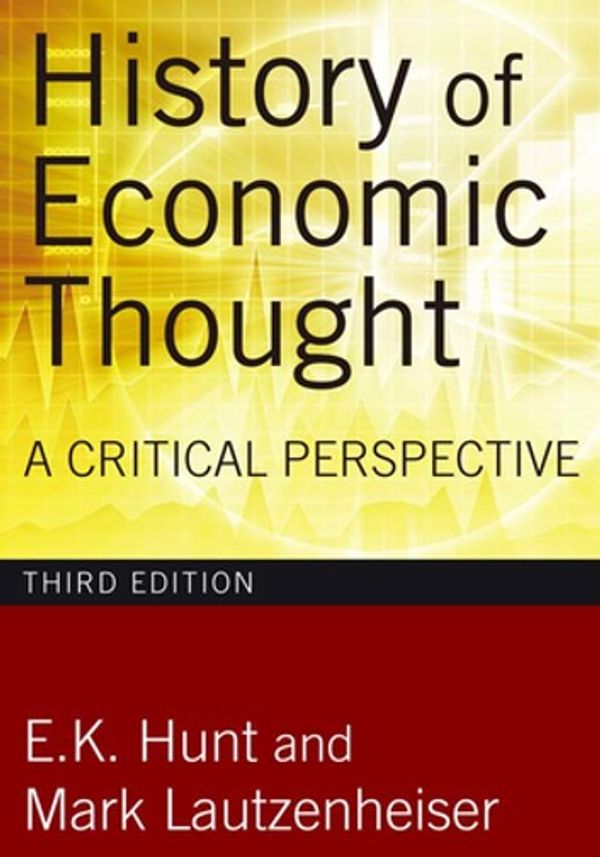 Cover Art for 9781317468585, History of Economic Thought: A Critical Perspective by E. K. Hunt, Mark Lautzenheiser