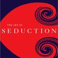 Cover Art for 9781565115200, The Art of Seduction by Robert Greene