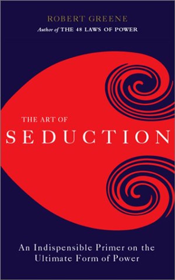 Cover Art for 9781565115200, The Art of Seduction by Robert Greene