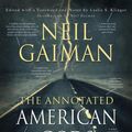 Cover Art for 9780062896261, The Annotated American Gods by Neil Gaiman