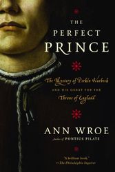 Cover Art for 9780307432476, The Perfect Prince by Ann Wroe