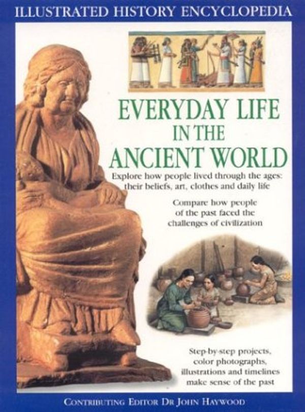 Cover Art for 9780754812241, Everyday life in the ancient world by Haywood, John