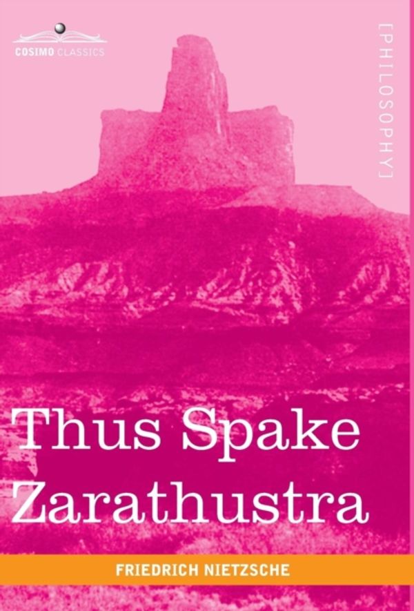 Cover Art for 9781616402365, Thus Spake Zarathustra by Friedrich Wilhelm Nietzsche