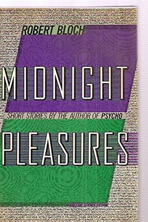 Cover Art for 9780385194396, Midnight Pleasures by Robert Bloch