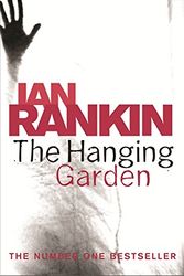 Cover Art for 9780752877266, The Hanging Garden: An Inspector Rebus Novel 9 by Ian Rankin