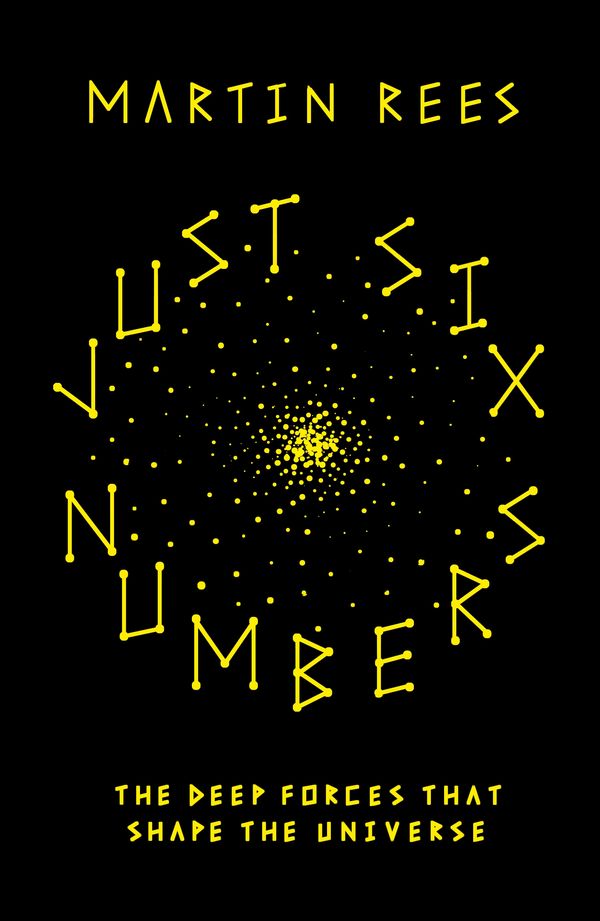 Cover Art for 9781780226903, Just Six Numbers by Martin Rees