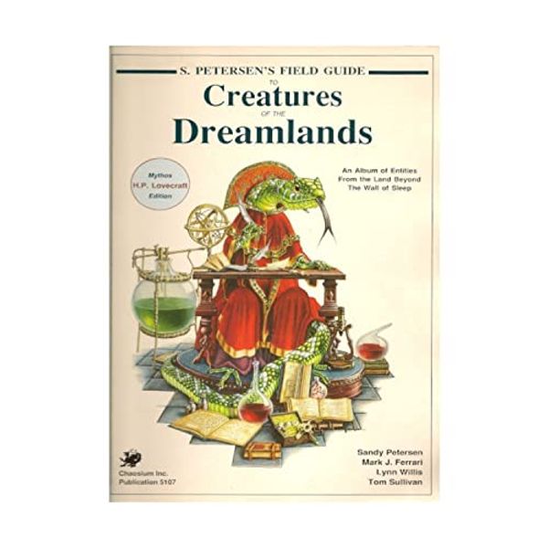 Cover Art for 9780933635531, Field Guide to Creatures of the Dreamlands by Sandy Petersen