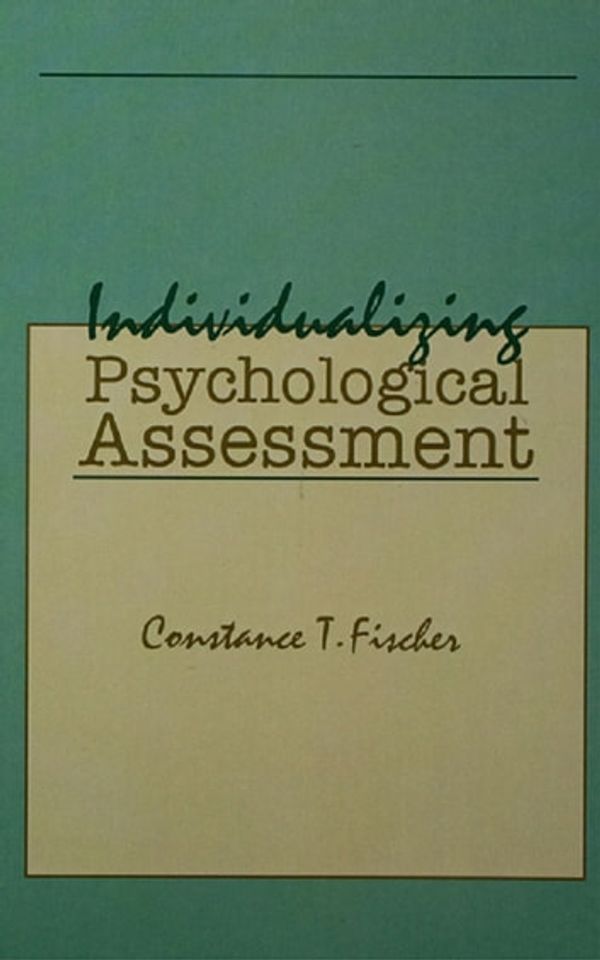 Cover Art for 9781135693435, Individualizing Psychological Assessment by Constance T. Fischer