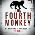 Cover Art for 9780008217020, The Fourth Monkey: A twisted thriller - perfect edge-of-your-seat summer reading by J.D. Barker