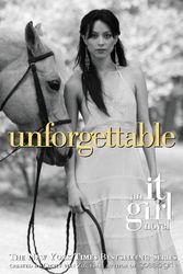 Cover Art for 9780316113489, The It Girl #4: Unforgettable by Von Ziegesar, Cecily