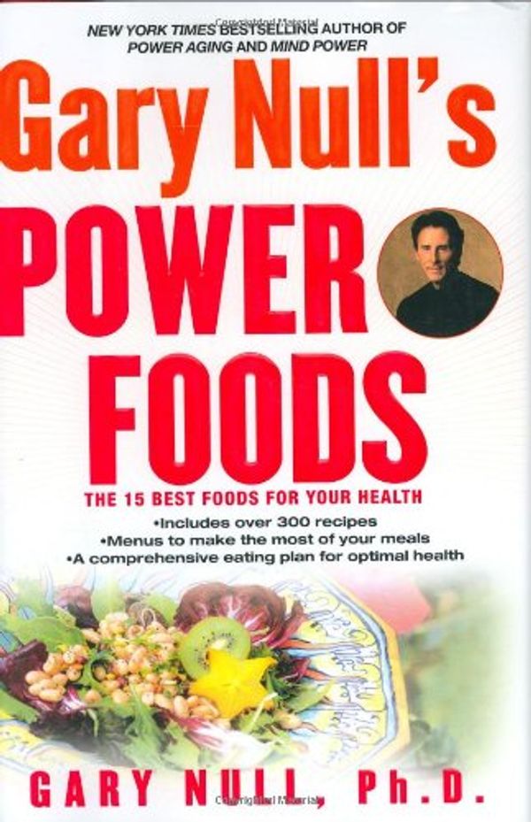 Cover Art for 9780451219763, Gary Null's Power Foods by Gary Null. Ph.d
