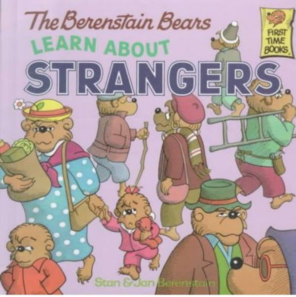 Cover Art for 9780606002592, The Berenstain Bears Learn about Strangers by Stan Berenstain, Jan Berenstain
